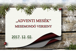 „Adventi mesék” Mesemondó Verseny - kiírás (2017. 12. 02.)
