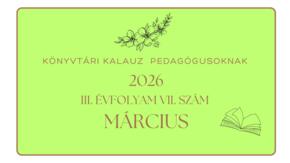 K�nyvt�ri kalauz pedag�gusoknak 2026. m�rcius