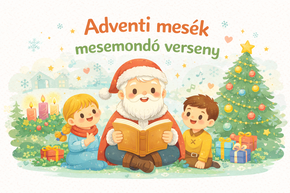 Adventi mes�k Mesemond� Verseny - gyakorlati tudnival�k (2017.12.02.)